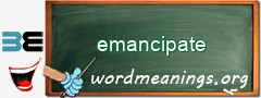 WordMeaning blackboard for emancipate